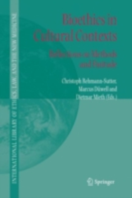 Bioethics in Cultural Contexts : Reflections on Methods and Finitude, PDF eBook