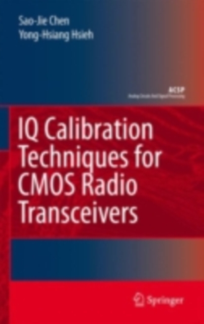 IQ Calibration Techniques for CMOS Radio Transceivers, PDF eBook