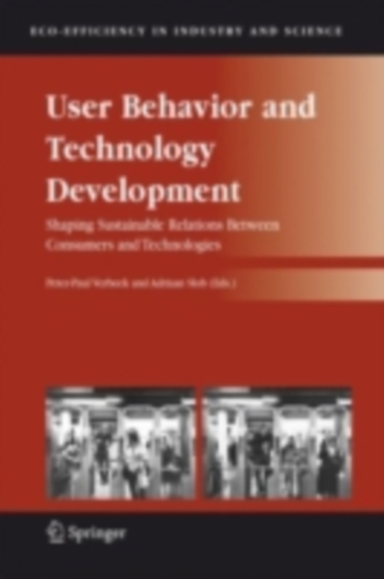 User Behavior and Technology Development : Shaping Sustainable Relations Between Consumers and Technologies, PDF eBook