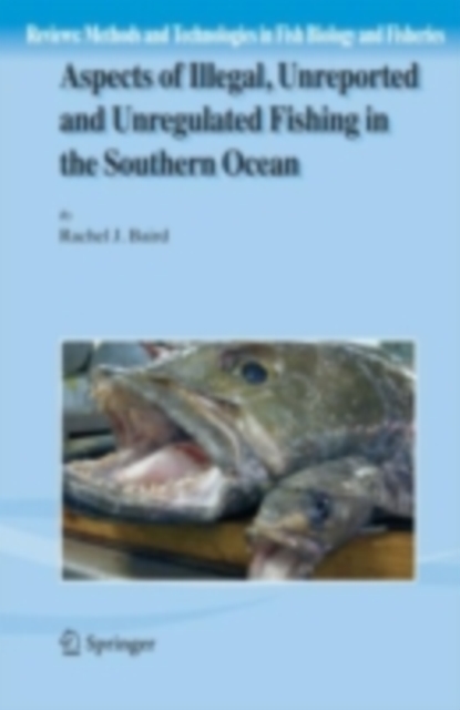 Aspects of Illegal, Unreported and Unregulated Fishing in the Southern Ocean, PDF eBook