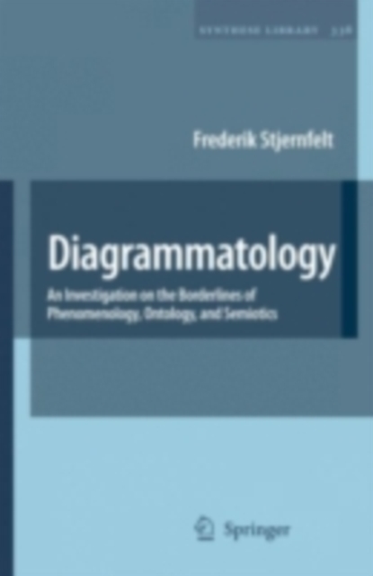 Diagrammatology : An Investigation on the Borderlines of Phenomenology, Ontology, and Semiotics, PDF eBook