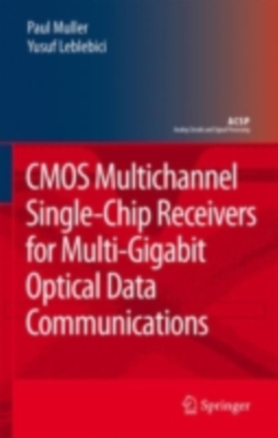 CMOS Multichannel Single-Chip Receivers for Multi-Gigabit Optical Data Communications, PDF eBook