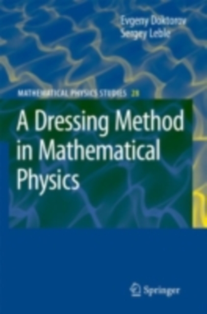 A Dressing Method in Mathematical Physics, PDF eBook