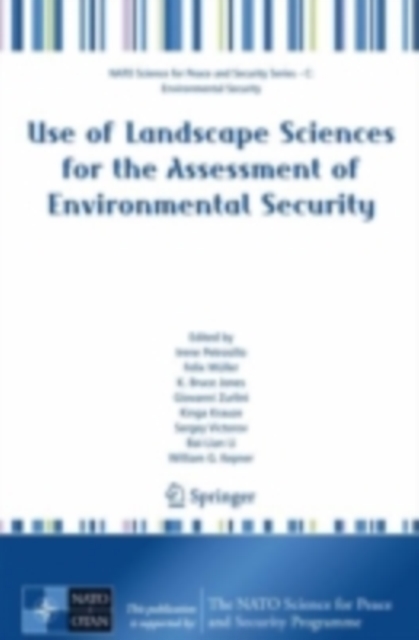 Use of Landscape Sciences for the Assessment of Environmental Security, PDF eBook