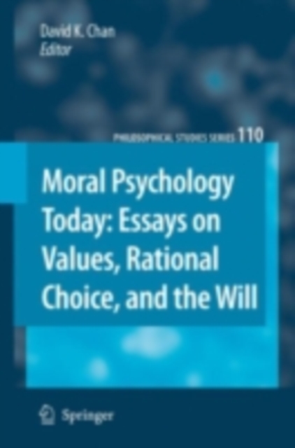 Moral Psychology Today : Essays on Values, Rational Choice, and the Will, PDF eBook
