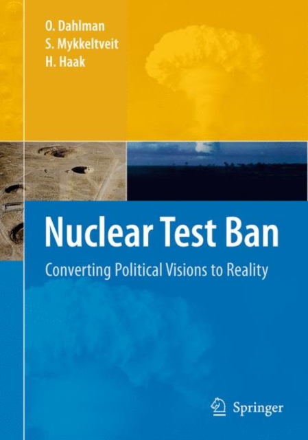 Nuclear Test Ban : Converting Political Visions to Reality, Hardback Book