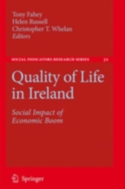 Quality of Life in Ireland : Social Impact of Economic Boom, PDF eBook