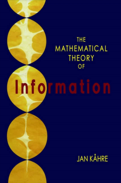 The Mathematical Theory of Information, Hardback Book