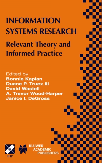 Information Systems Research : Relevant Theory and Informed Practice, PDF eBook