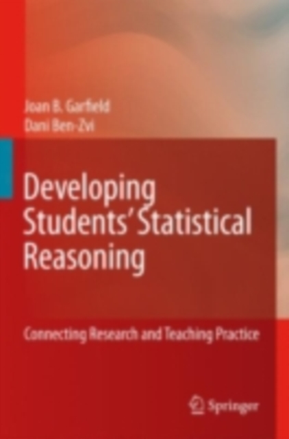 Developing Students' Statistical Reasoning : Connecting Research and Teaching Practice, PDF eBook