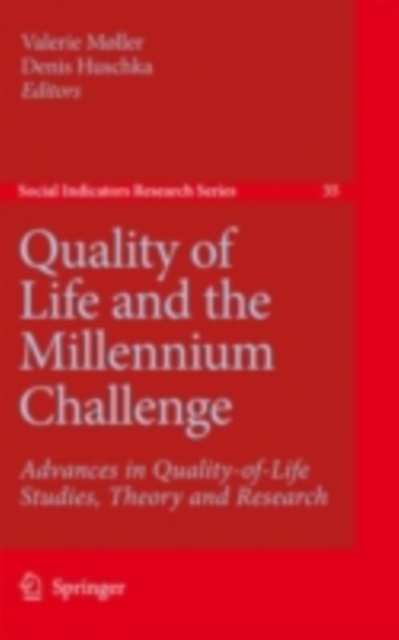 Quality of Life and the Millennium Challenge : Advances in Quality-of-Life Studies, Theory and Research, PDF eBook
