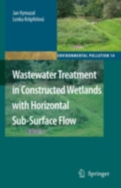 Wastewater Treatment in Constructed Wetlands with Horizontal Sub-Surface Flow, PDF eBook