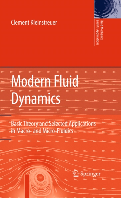 Modern Fluid Dynamics : Basic Theory and Selected Applications in Macro- and Micro-Fluidics, PDF eBook
