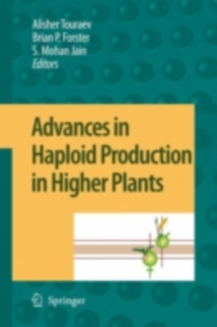 Advances in Haploid Production in Higher Plants, PDF eBook
