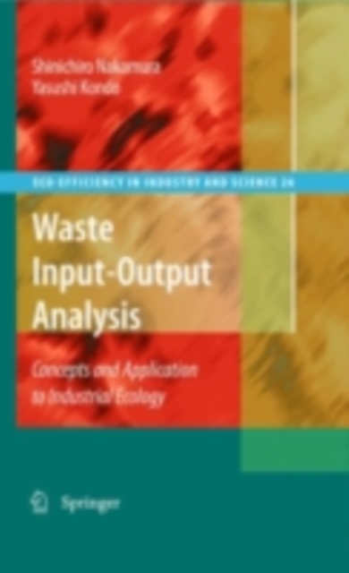 Waste Input-Output Analysis : Concepts and Application to Industrial Ecology, PDF eBook