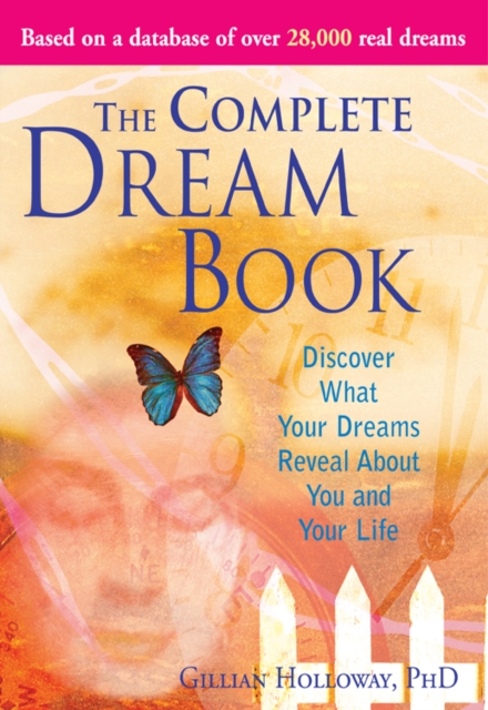 The Complete Dream Book : Discover What Your Dreams Reveal about You and Your Life, EPUB eBook