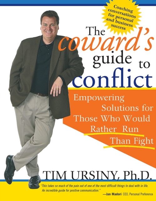 The Coward's Guide to Conflict : Empowering Solutions for Those Who Would Rather Run Than Fight, EPUB eBook