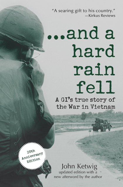 ...and a hard rain fell : A GI's True Story of the War in Vietnam, EPUB eBook