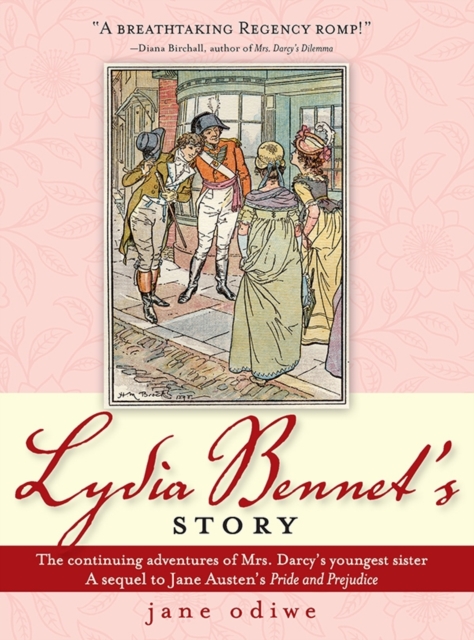 Lydia Bennet's Story : A Sequel to Pride and Prejudice, EPUB eBook
