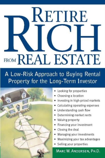 Retire Rich from Real Estate : A Low-Risk Approach to Buying Rental Property for the Long-Term Investor, EPUB eBook