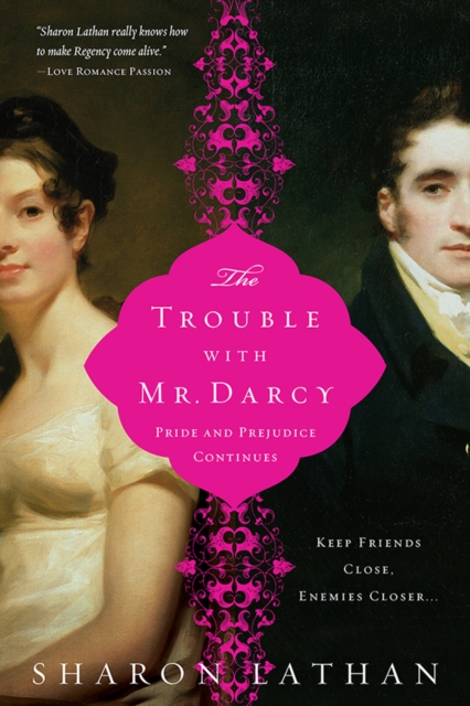 The Trouble with Mr. Darcy : Pride and Prejudice continues..., EPUB eBook
