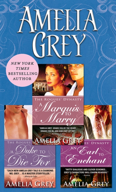 Amelia Grey Bundle : A Duke to Die For, A Marquis to Marry, An Earl to Enchant, EPUB eBook