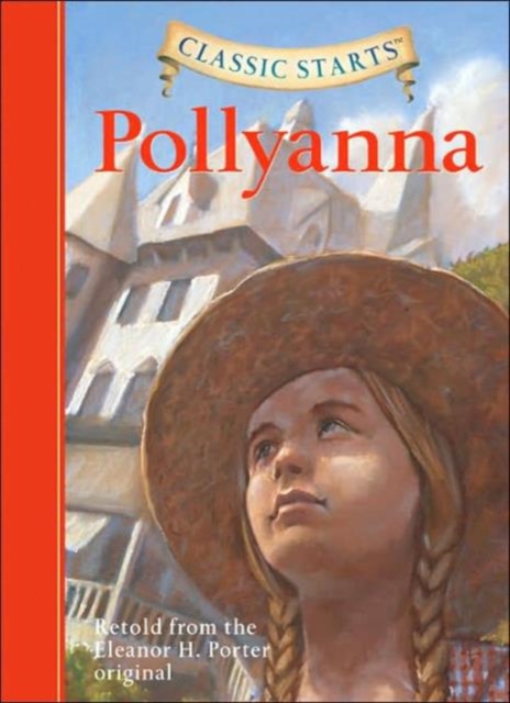 Classic Starts (R): Pollyanna, Hardback Book
