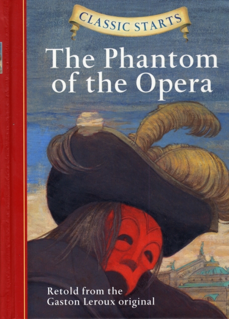 Classic Starts (R): The Phantom of the Opera, Hardback Book