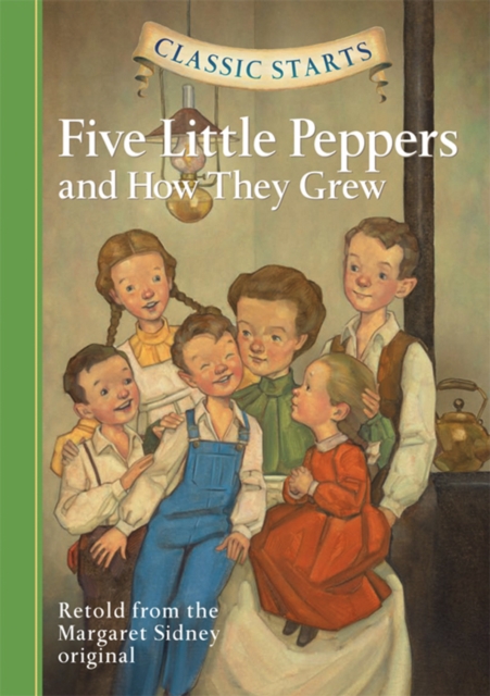 Classic Starts(R): Five Little Peppers and How They Grew, EPUB eBook