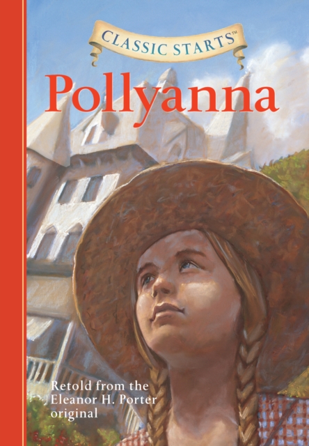 Classic Starts(R): Pollyanna, EPUB eBook