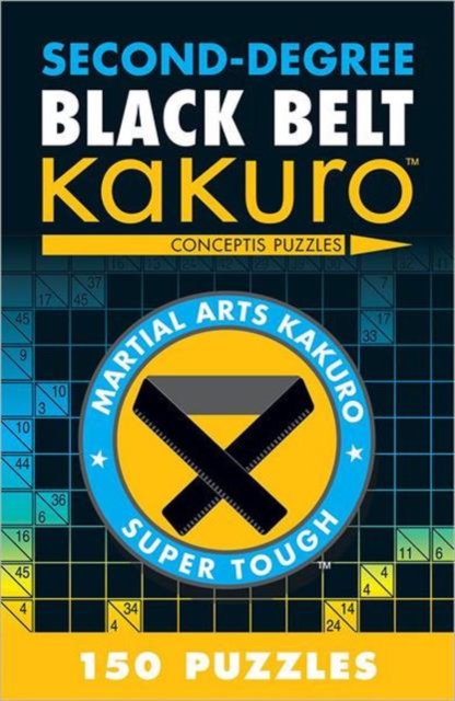 Second-Degree Black Belt Kakuro, Paperback / softback Book
