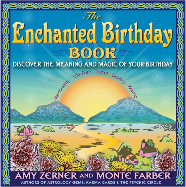 The Enchanted Birthday Book : Discover the Meaning and Magic of Your Birthday, EPUB eBook