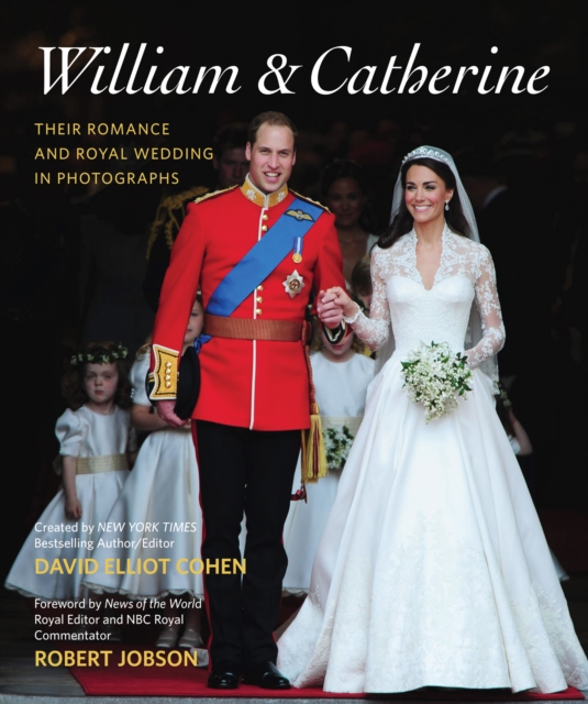 William & Catherine : Their Romance and Royal Wedding in Photographs, EPUB eBook