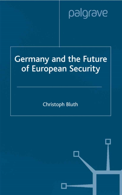 Germany and the Future of European Security, PDF eBook