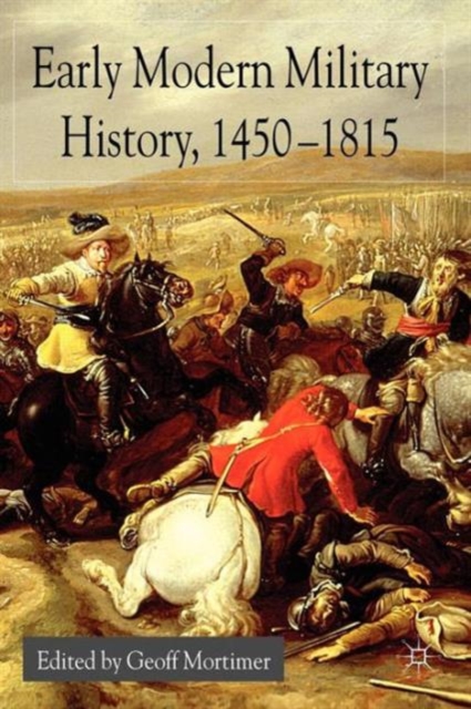 Early Modern Military History, 1450-1815, Paperback / softback Book