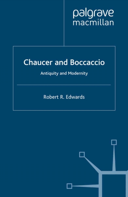 Chaucer and Boccaccio : Antiquity and Modernity, PDF eBook