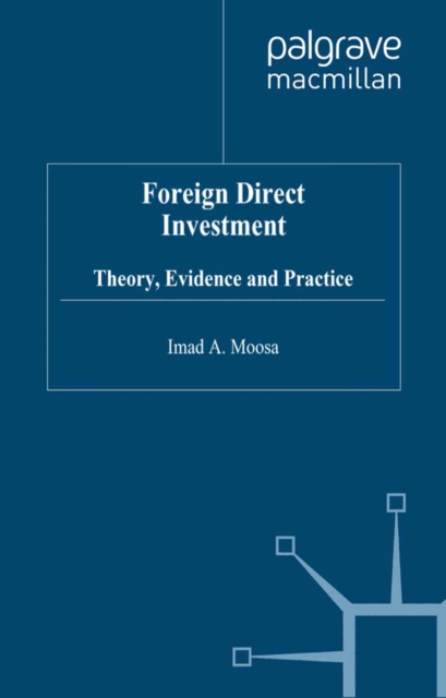 Foreign Direct Investment : Theory, Evidence and Practice, PDF eBook