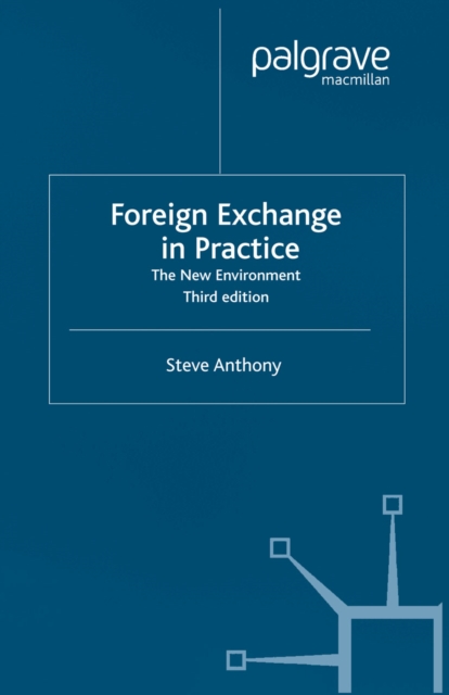 Foreign Exchange in Practice : The New Environment, PDF eBook