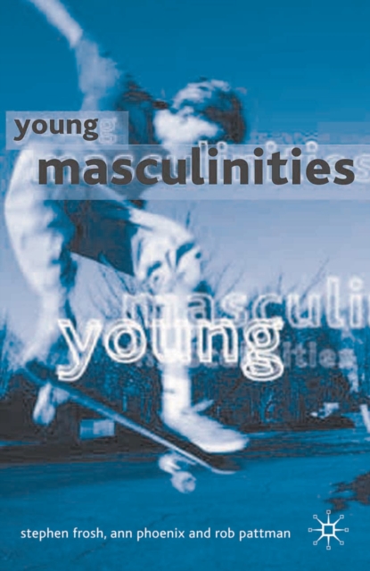 Young Masculinities : Understanding Boys in Contemporary Society, PDF eBook