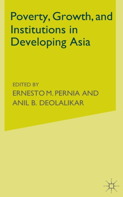 Poverty, Growth and Institutions in Developing Asia, Hardback Book