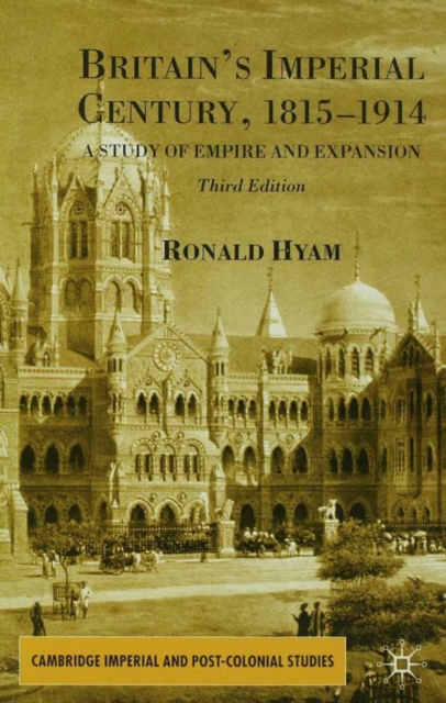 Britain's Imperial Century, 1815-1914 : A Study of Empire and Expansion, PDF eBook