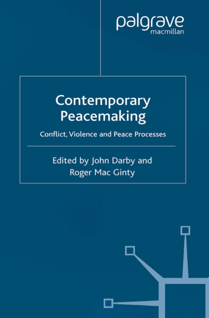 Contemporary Peace Making : Conflict, Violence and Peace Processes, PDF eBook