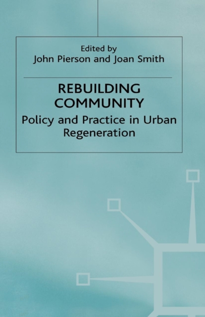 Rebuilding Community : Policy and Practice in Urban Regeneration, PDF eBook