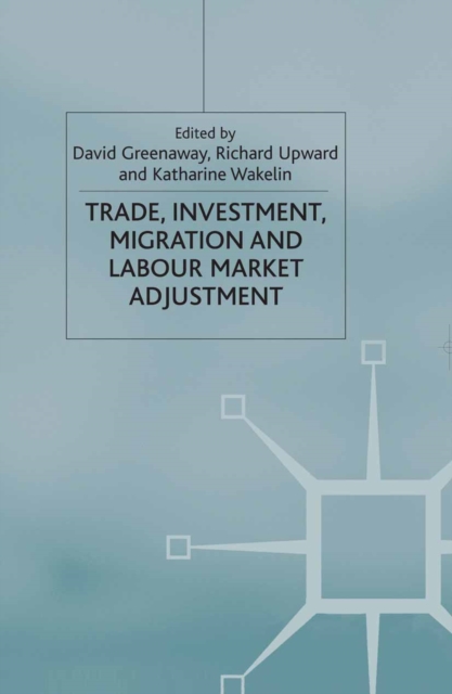 Trade, Investment, Migration and Labour Market Adjustment, PDF eBook