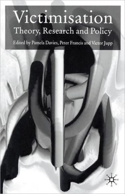 Victimisation : Theory, Research and Policy, Paperback / softback Book