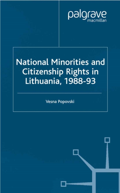 National Minorities and Citizenship Rights in Lithuania, 1988-93, PDF eBook
