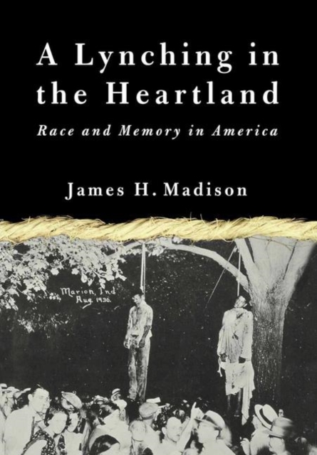 A Lynching in the Heartland : Race and Memory in America, Paperback / softback Book