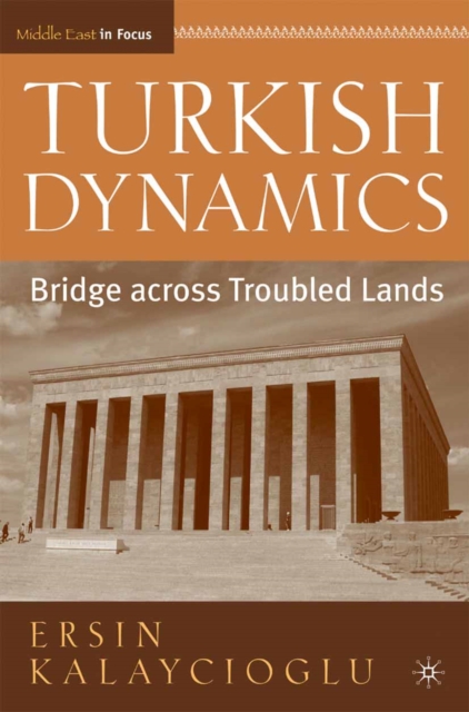 Turkish Dynamics : Bridge Across Troubled Lands, PDF eBook