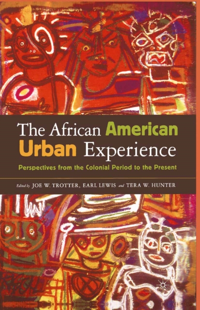 The African American Urban Experience : Perspectives from the Colonial Period to the Present, PDF eBook
