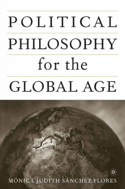 Political Philosophy for the Global Age, PDF eBook